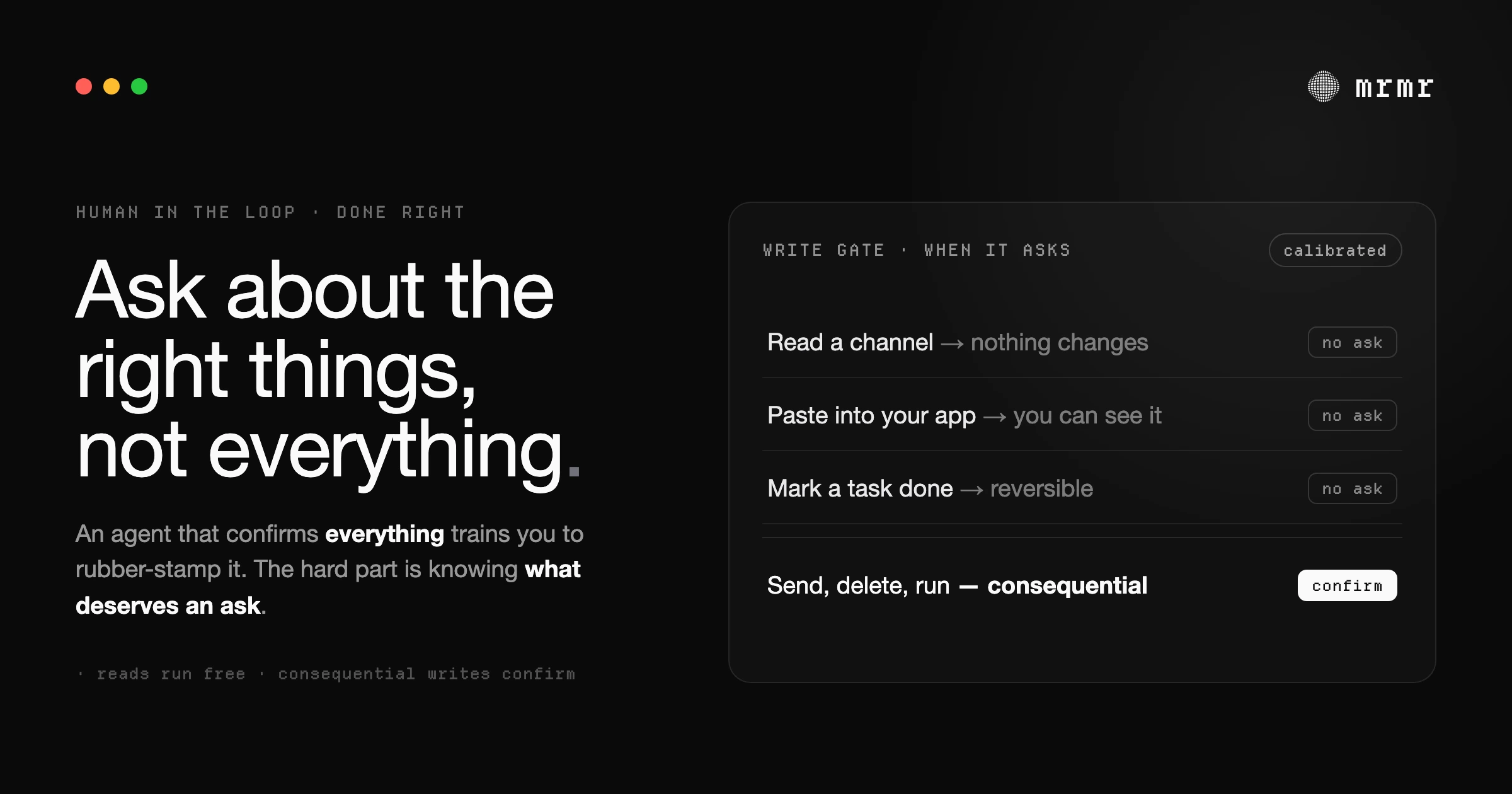Approval fatigue and human-in-the-loop AI: mrmr's write gate confirms consequential actions like send, delete, and run, while skipping low-risk ones such as reading a channel, pasting, and marking a task done.
