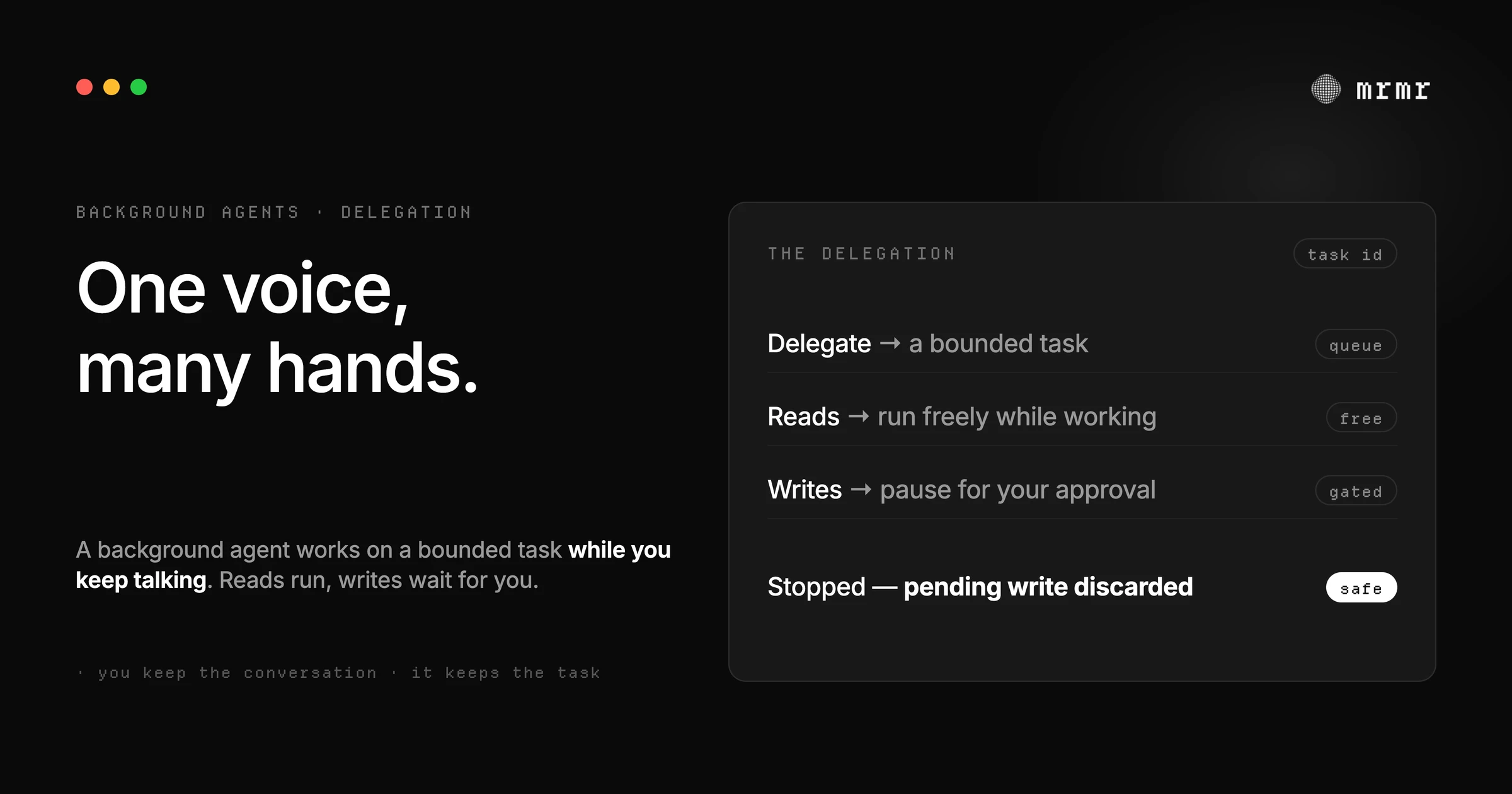 Background agents explained: delegating a bounded task to an AI sub-agent that works in the background while you keep talking, with reads running freely and every write paused for your approval.